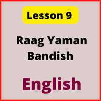 English Notes for Lesson 9: Raag Yaman Bandish