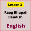 English Notes for Lesson 3: Raag Bhupali Bandish