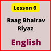 English Notes for Lesson 6: Raag Bhairav Riyaz