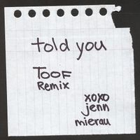 told you (Toof Remix) de jenn mierau