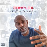 A Beautiful Mess by Complex 