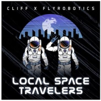 Local Space Travelers by Cliff x Flyrobotics