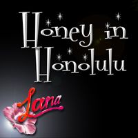 Honey in Honolulu - Single by Lana Bruce