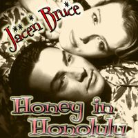Honey in Honolulu by Jacen Bruce