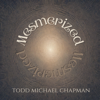 Mesmerized by Todd Michael Chapman