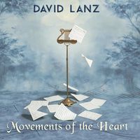 Movements of the Heart by David Lanz
