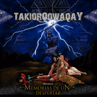 Takiorqowaqay + Extended de Memorias de un Despertar