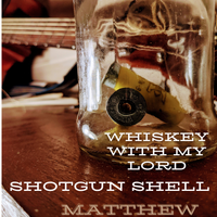 Whiskey With My Lord by Matthew Ebberwein