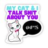 My Cat & I Talk Sh*t About You Sticker