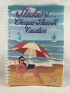 Stickers...Cheaper Than A Vacation Reusable Sticker Saver Journal
