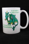 018 Do Not Meddle In The Affairs of Dragons Coffee Mug