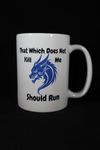 037 That Which Does Not Kill Me Should Run Coffee Mug