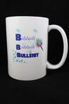 004 Bibbidi...Bobbidi...Bullshit Coffee Mug