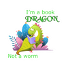 I'm A Book Dragon Not A Worm Sticker