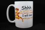 022 Shhh My Coffee And I Are Having A Moment Coffee Mug