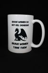 035 Brave Women Coffee Mug