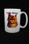 009 Don't Stress Meowt Coffee Mug