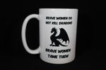 035 Brave Women Coffee Mug