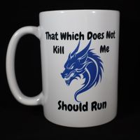 037 That Which Does Not Kill Me Should Run Coffee Mug