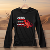 Do Not Meddle In The Affairs of Dragons Unisex Long Sleeve Tee