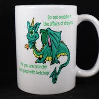 018 Do Not Meddle In The Affairs of Dragons Coffee Mug