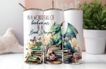In A World Full of Bookworms, Be A Book Dragon Tumbler