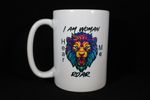 032 I Am Woman Hear Me Roar Coffee Mug