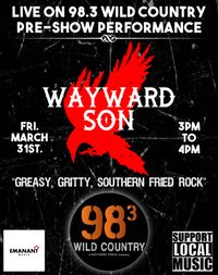 Wayward Son Live On 98.3 Wild Country