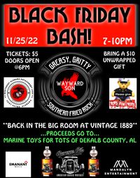 Wayward Son Black Friday Bash At Vintage !889! 