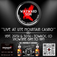 Wayward Son Live At Ute Mountain Casino