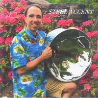 Steel Accent - The Album by Steel Accent Steelband w/ Phil Andrews