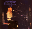 Avery Hirsch Chaplin's Theater LIVE: CD