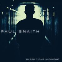 Sleep Tight Midnight by Paul Snaith