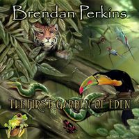 The First Garden Of Eden by Brendan Perkins