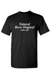 Natural Born Original T-Shirt