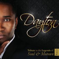 A Tribute To The Legends Of Soul & Motown Volume 1 by Dayton Grey