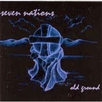 Old Ground by Seven Nations