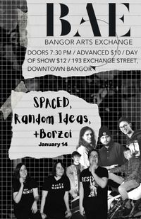 Spaced, Random Ideas + Borzoi at Bangor Arts Exchange