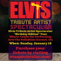 Elvis Tribute Artist Spectacular "Birthday Edition" Tour - Carmel