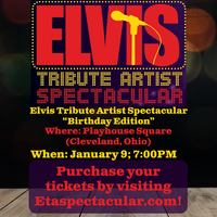 Elvis Tribute Artist Spectacular "Birthday Edition" Tour - Cleveland