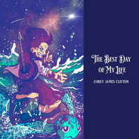 Best Day of My Life by Corey James Clifton