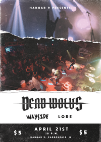 Dead Wolvs / Wayside / Lore @ Hangar 9
