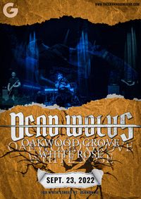 Dead Wolvs with Oakwood Grove & White Rose