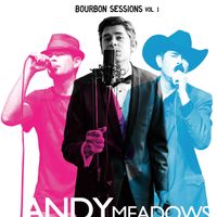 Bourbon Sessions Vol 1 by Andy Meadows