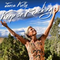 Keep On Reaching by Janis Kelly