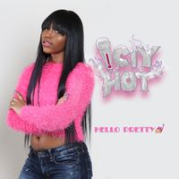 Hello Pretty  by Isis-Imon a/k/a Iciy Hot