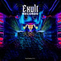 Exult Series, Pt. 002 by Exult Records