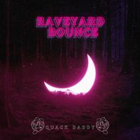 Graveyard Bounce by Quack Daddy