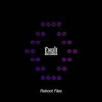 Reboot Files by Exult Records