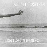 All in it Together by Dos Floris